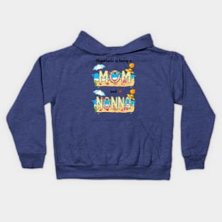 Happiness Is Being A Mom And Nonna Summer Beach Happy Mother's Kids Hoodie